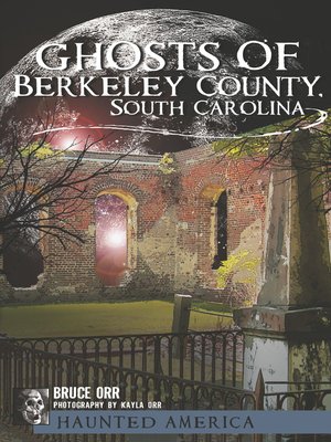 cover image of Ghosts of Berkeley County, South Carolina